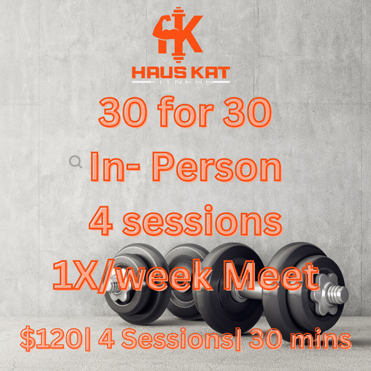 30 for 30 | In Person Training-4 Session